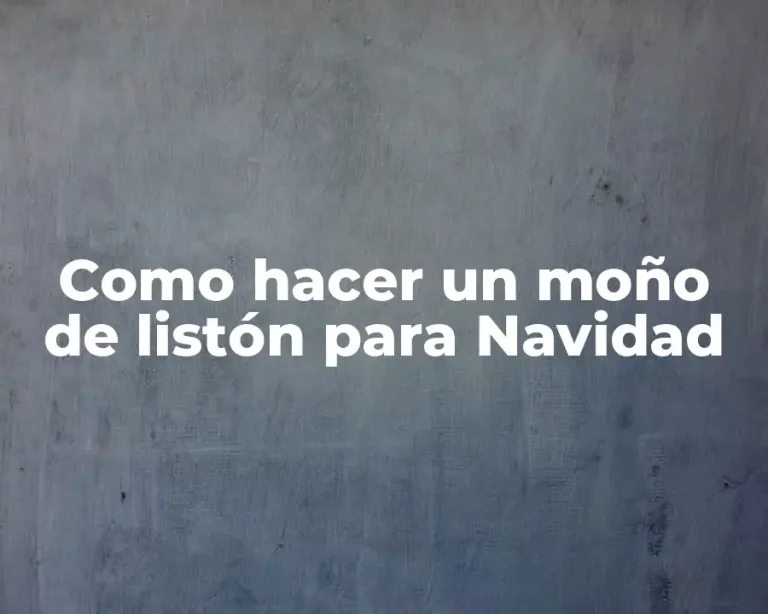 Como hacer un moño de listón para Navidad