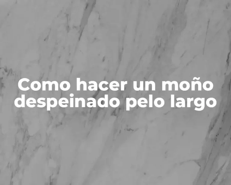 Como hacer un moño despeinado pelo largo