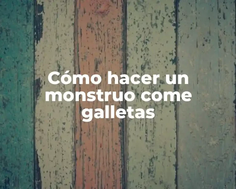 Cómo hacer un monstruo come galletas