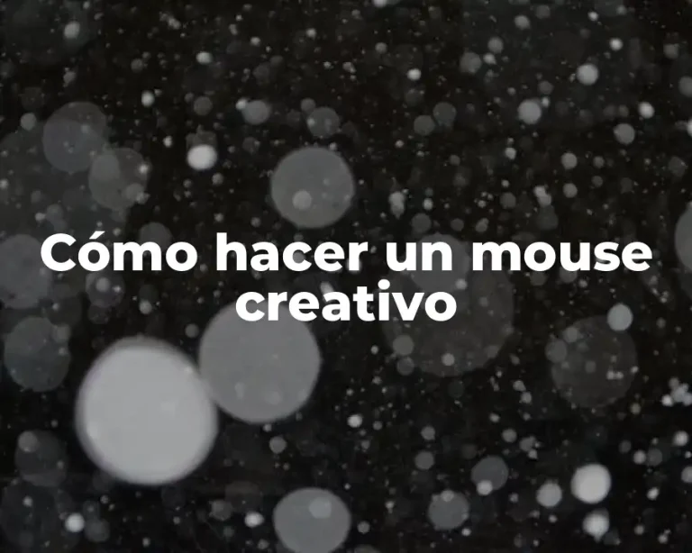 Cómo hacer un mouse creativo
