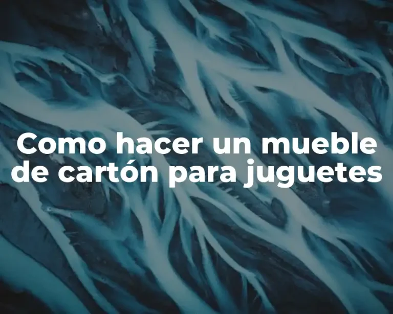 Como hacer un mueble de cartón para juguetes