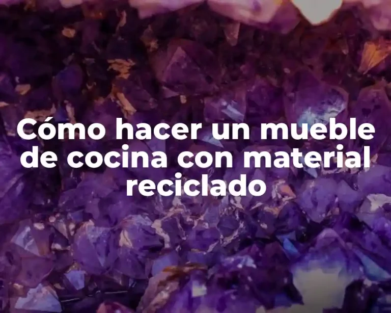Cómo hacer un mueble de cocina con material reciclado