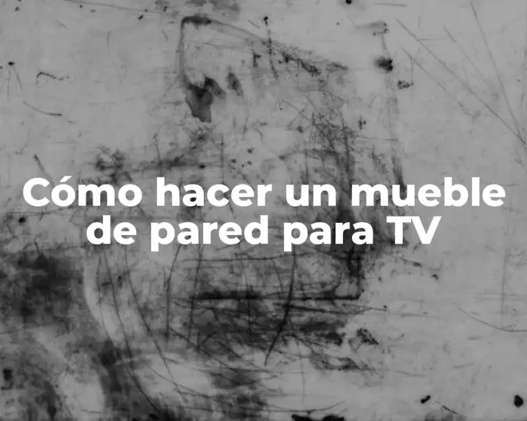 Cómo hacer un mueble de pared para TV