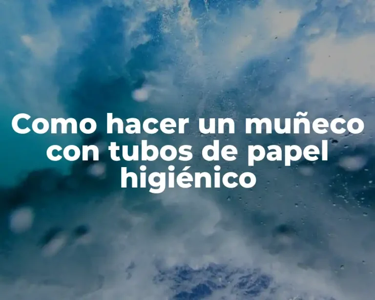 Como hacer un muñeco con tubos de papel higiénico