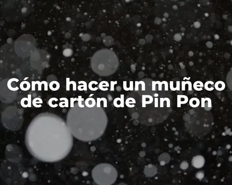 Cómo hacer un muñeco de cartón de Pin Pon