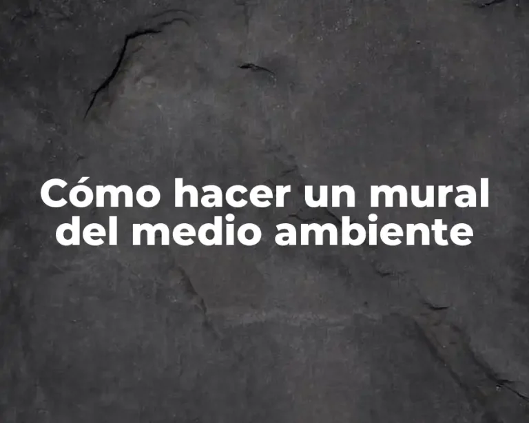 Cómo hacer un mural del medio ambiente