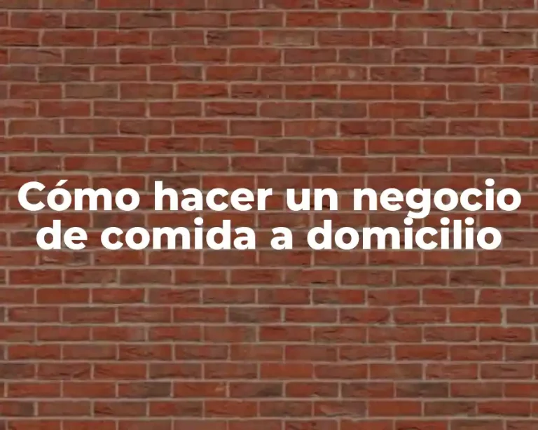 Cómo hacer un negocio de comida a domicilio