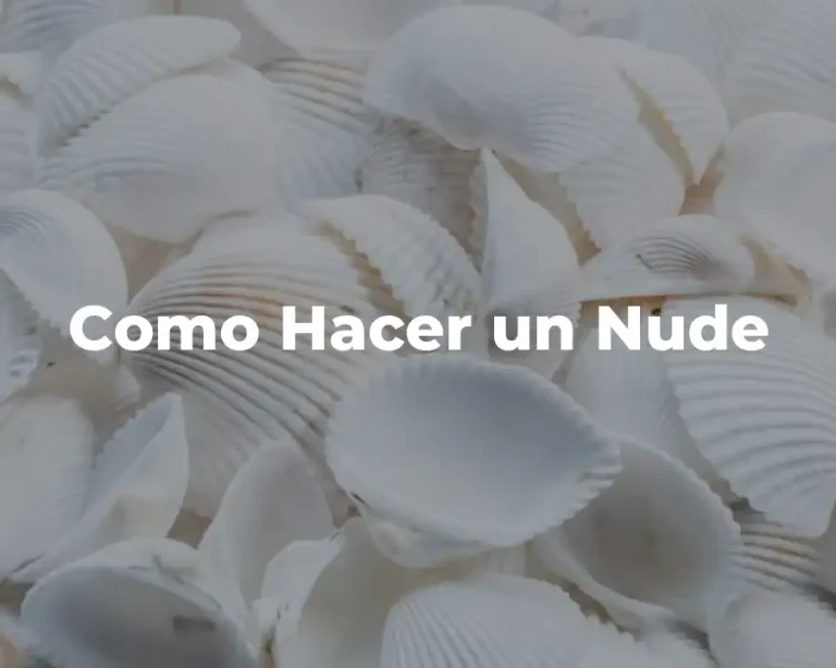 Como Hacer un Nude