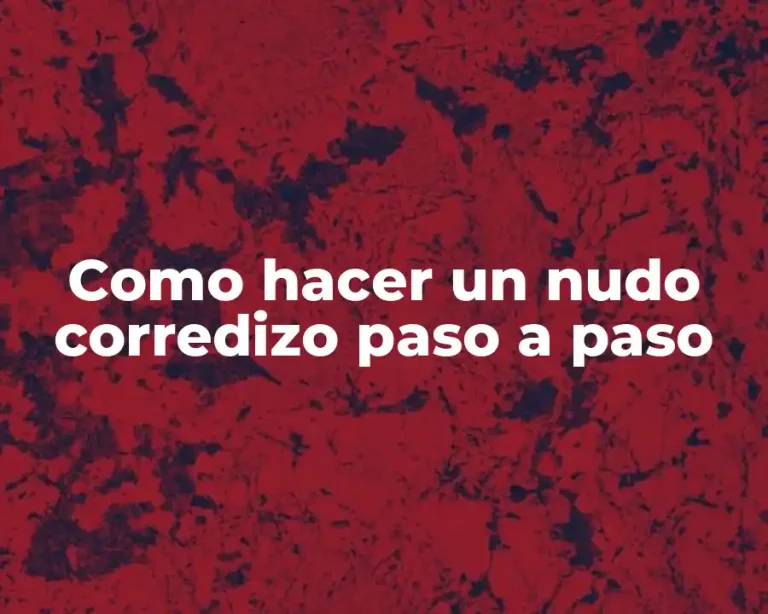 Como hacer un nudo corredizo paso a paso