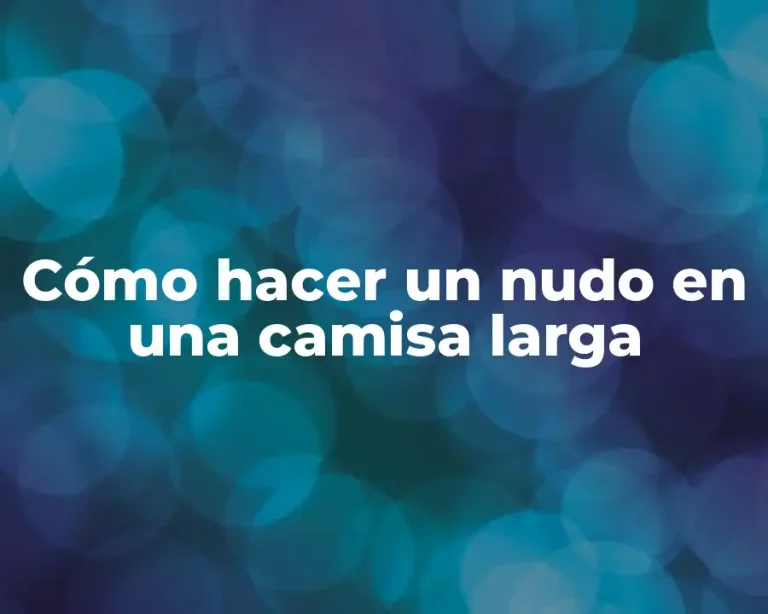 Cómo hacer un nudo en una camisa larga