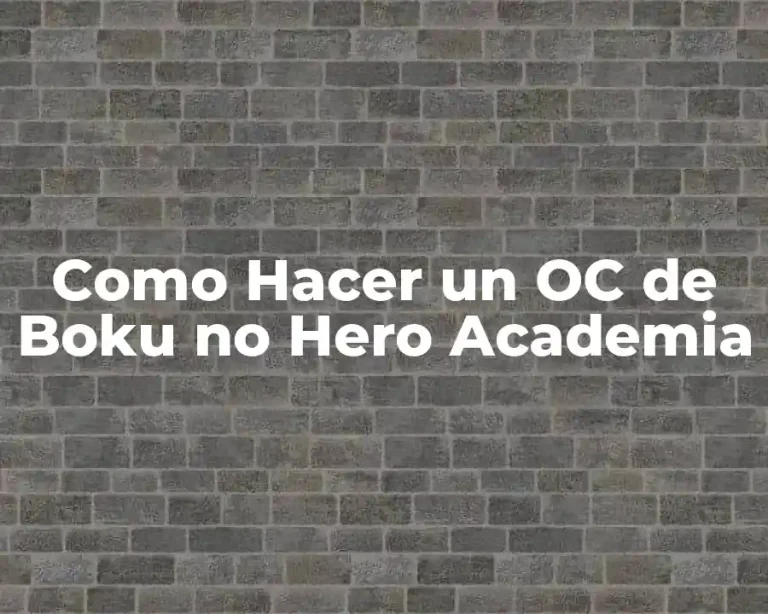 Como Hacer un OC de Boku no Hero Academia
