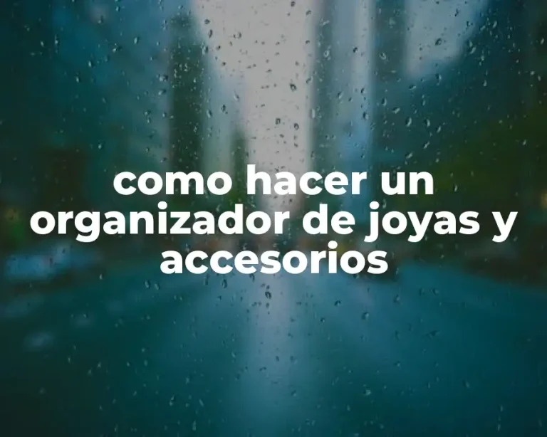 como hacer un organizador de joyas y accesorios