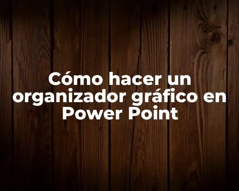 Cómo hacer un organizador gráfico en Power Point