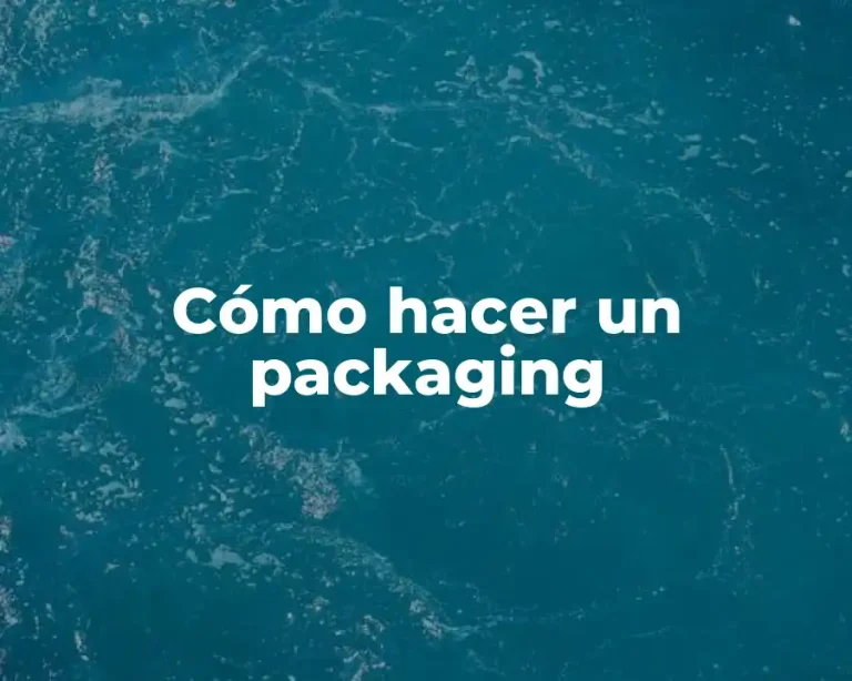 Cómo hacer un packaging