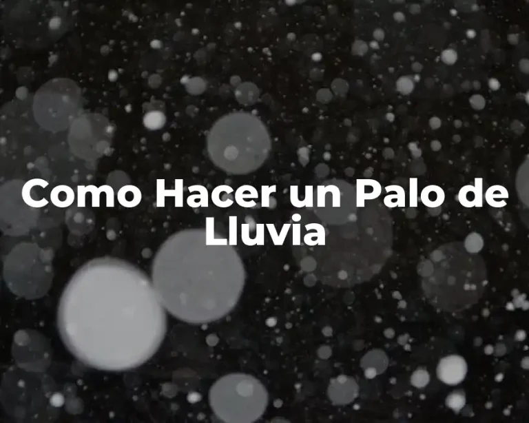 Como Hacer un Palo de Lluvia