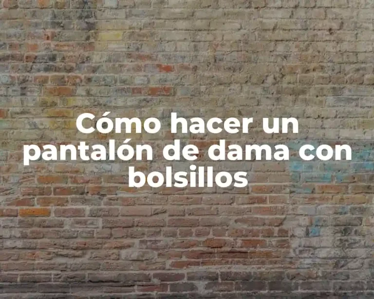 Cómo hacer un pantalón de dama con bolsillos