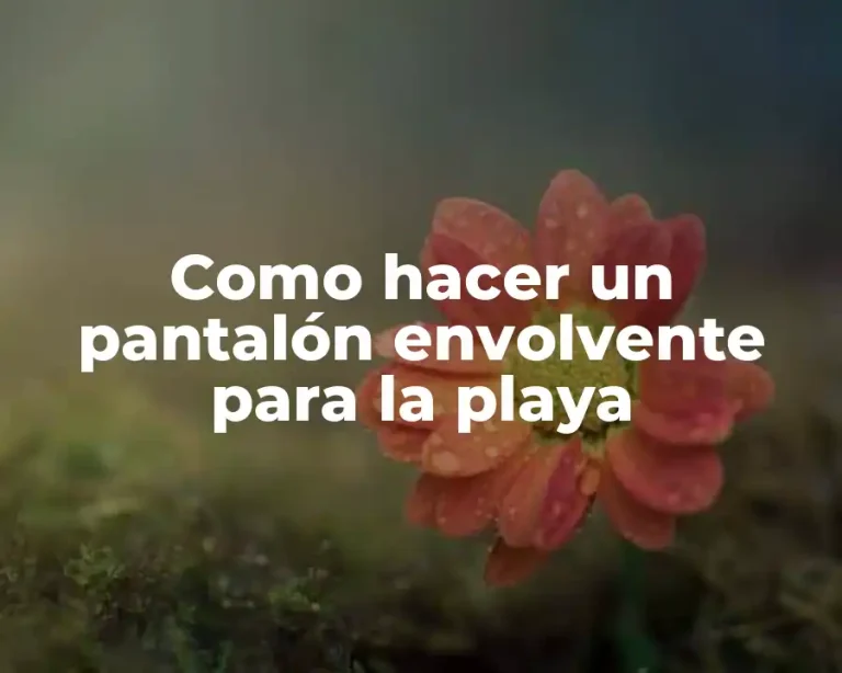 Como hacer un pantalón envolvente para la playa