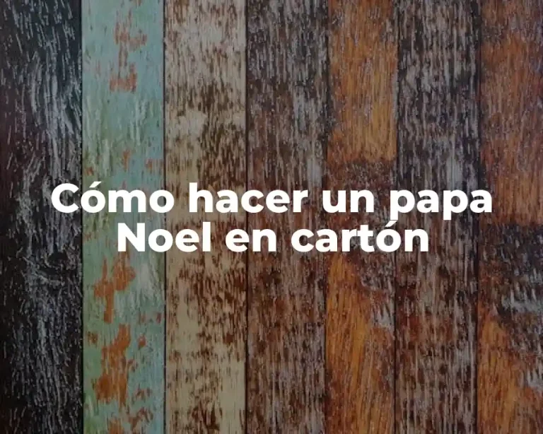 Cómo hacer un papa Noel en cartón