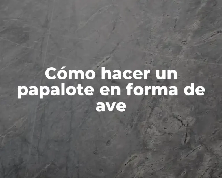 Cómo hacer un papalote en forma de ave