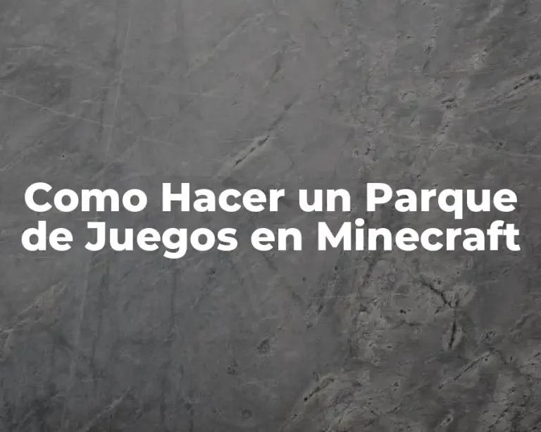 Como Hacer un Parque de Juegos en Minecraft