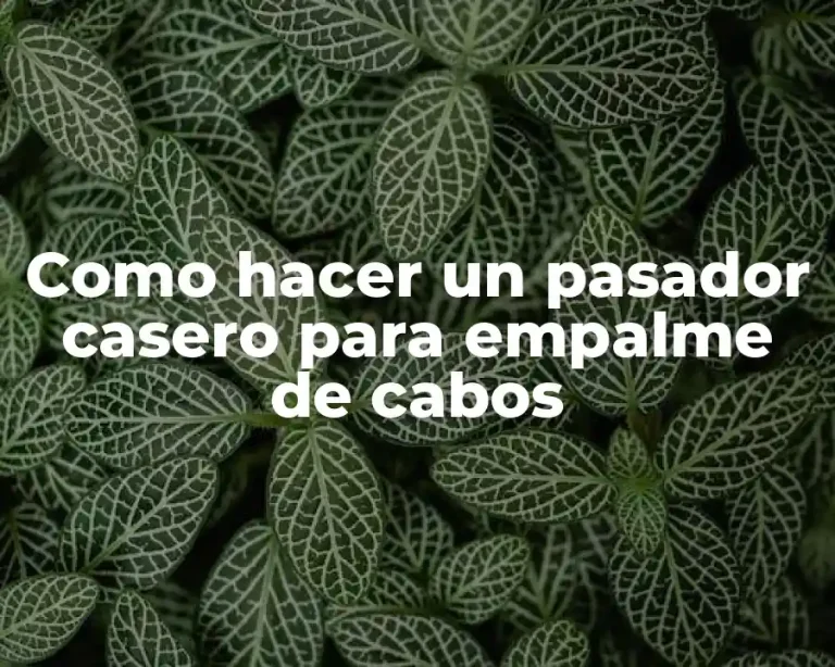 Como hacer un pasador casero para empalme de cabos