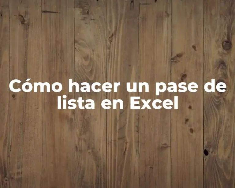 Cómo hacer un pase de lista en Excel
