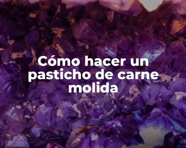 Cómo hacer un pasticho de carne molida