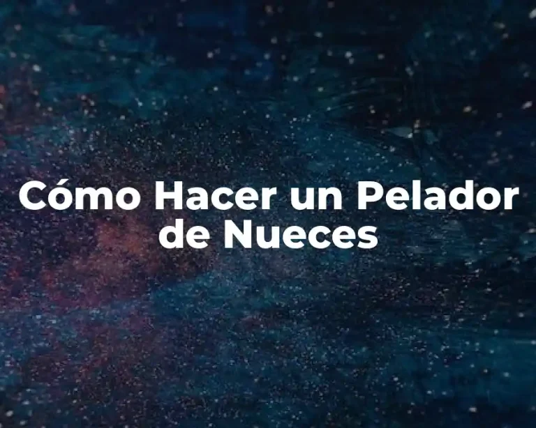 Cómo Hacer un Pelador de Nueces