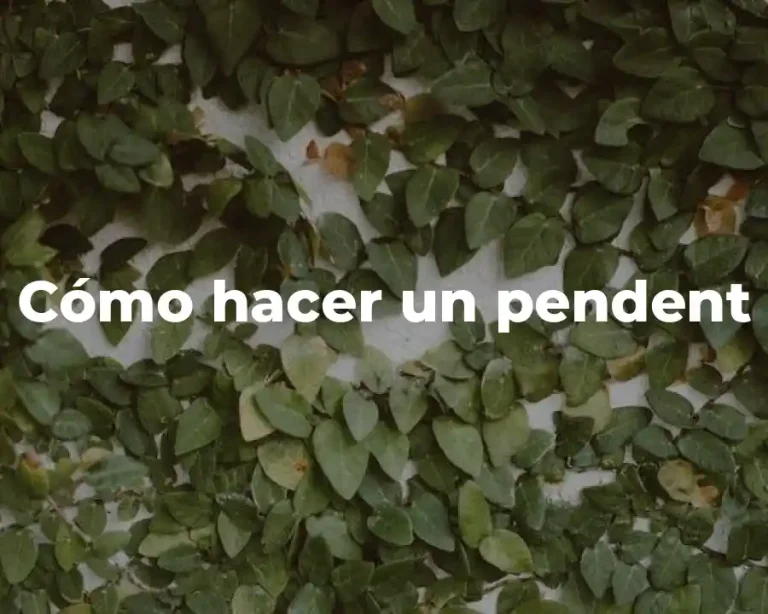 Cómo hacer un pendent