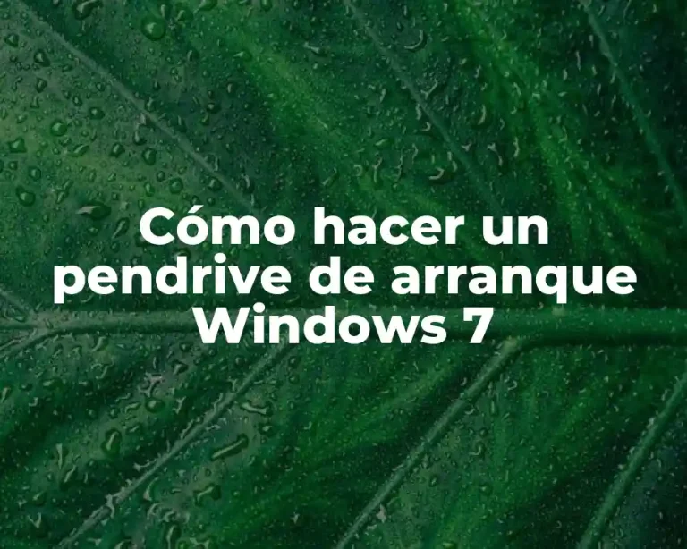 Cómo hacer un pendrive de arranque Windows 7