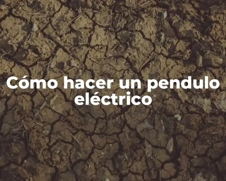 Cómo hacer un pendulo eléctrico