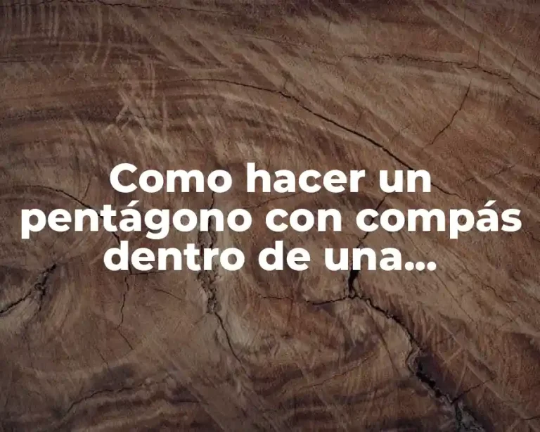 Como hacer un pentágono con compás dentro de una circunferencia