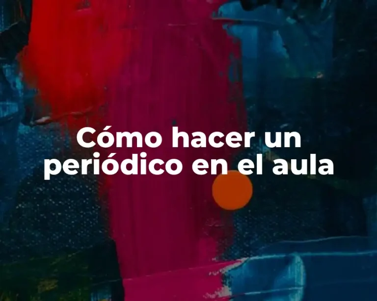 Cómo hacer un periódico en el aula