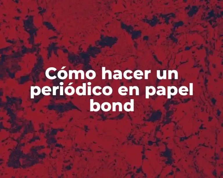 Cómo hacer un periódico en papel bond
