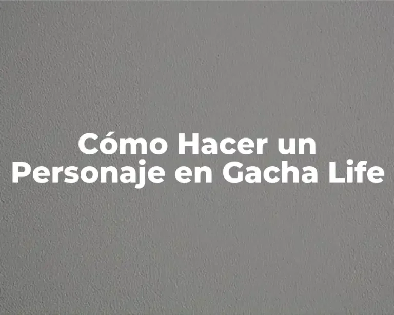 Cómo Hacer un Personaje en Gacha Life