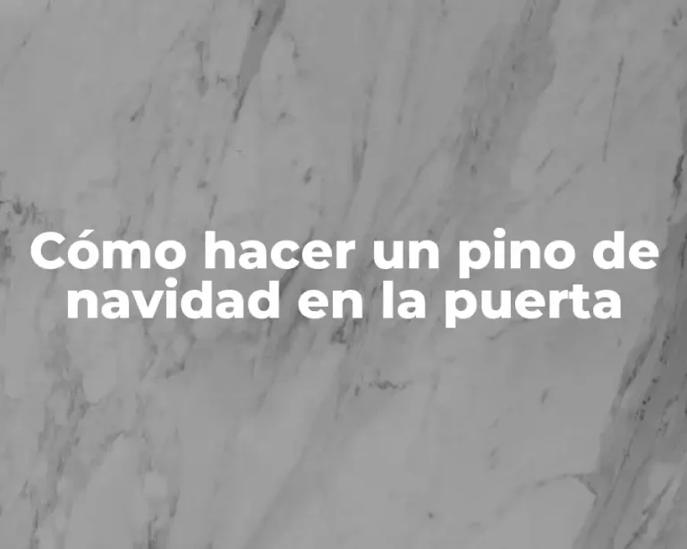 Cómo hacer un pino de navidad en la puerta