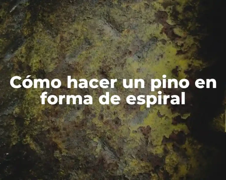 Cómo hacer un pino en forma de espiral