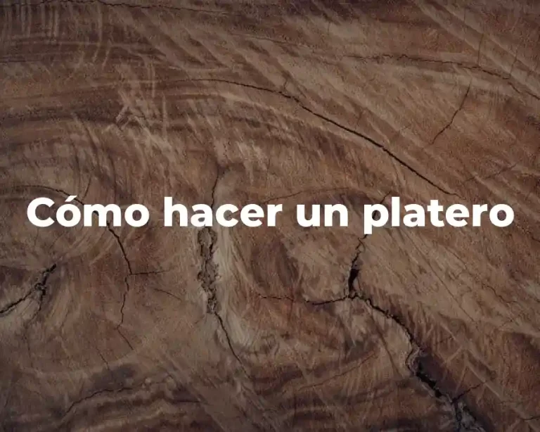Cómo hacer un platero