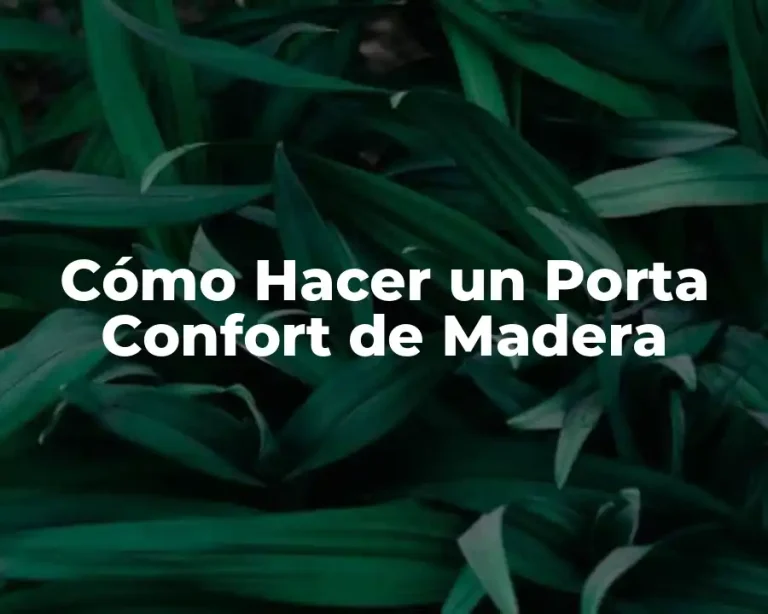 Cómo Hacer un Porta Confort de Madera