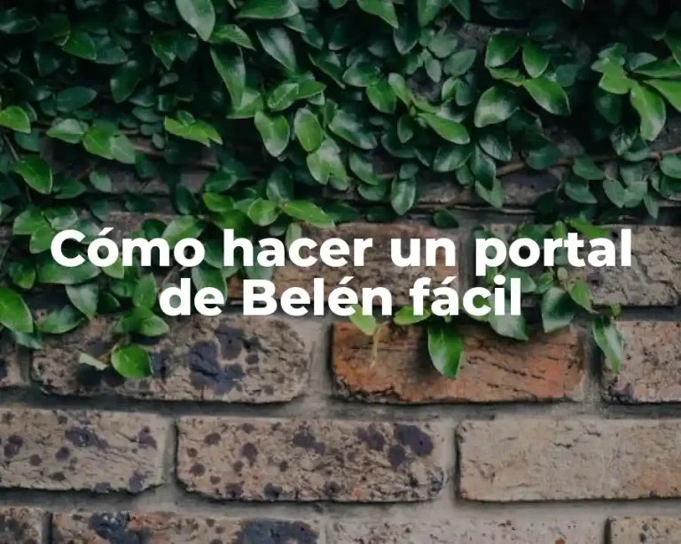 Cómo hacer un portal de Belén fácil