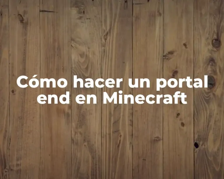 Cómo hacer un portal end en Minecraft