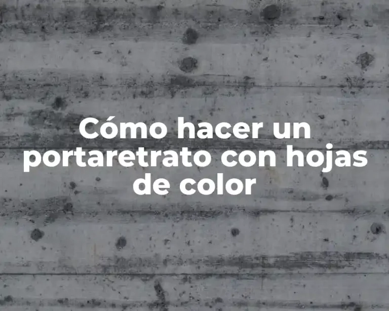 Cómo hacer un portaretrato con hojas de color