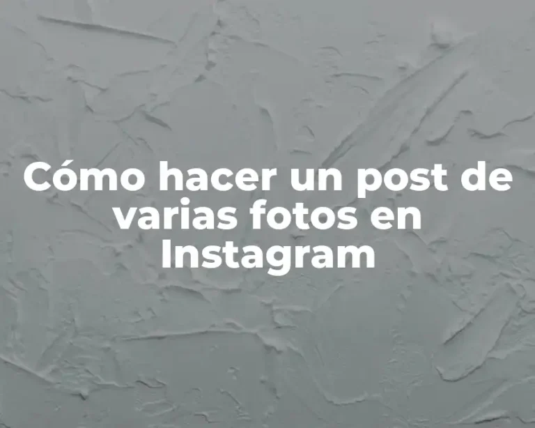 Cómo hacer un post de varias fotos en Instagram