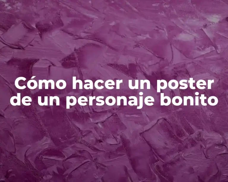 Cómo hacer un poster de un personaje bonito