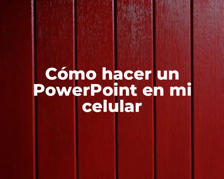 Cómo hacer un PowerPoint en mi celular