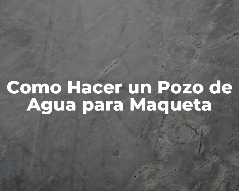 Como Hacer un Pozo de Agua para Maqueta