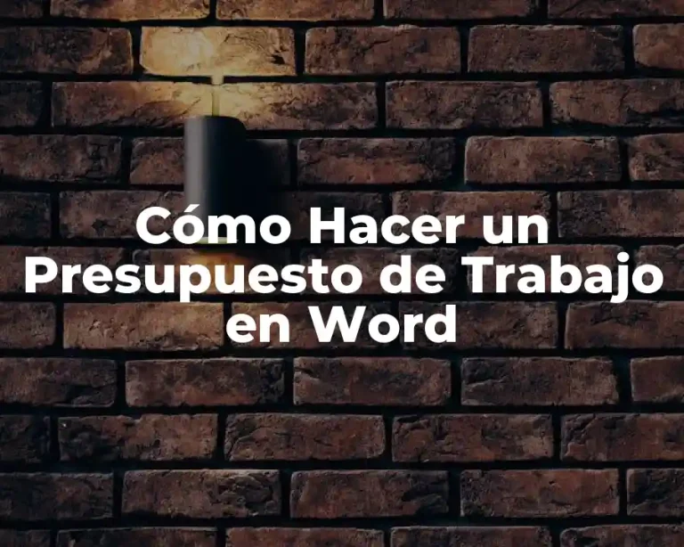 Cómo Hacer un Presupuesto de Trabajo en Word