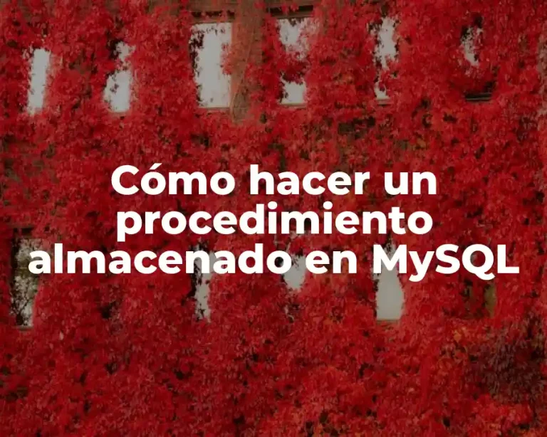 Cómo hacer un procedimiento almacenado en MySQL
