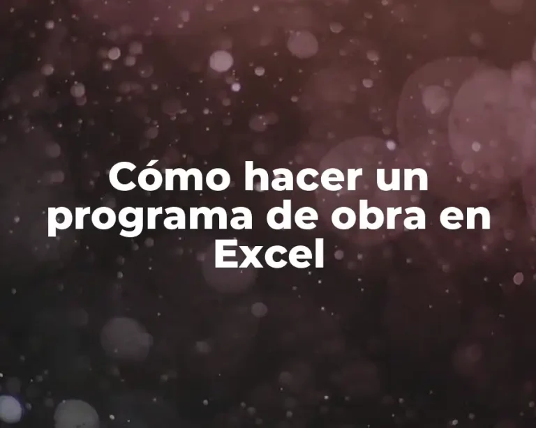 Cómo hacer un programa de obra en Excel