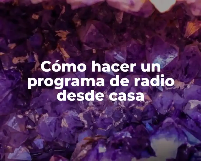 Cómo hacer un programa de radio desde casa